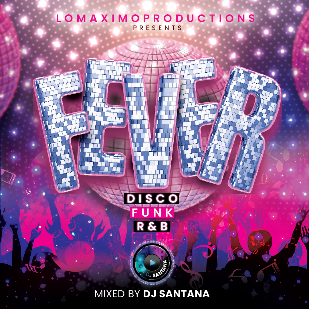 DJ Santana - FEVER : Disco, Funk, R&B Mixtape (2022)