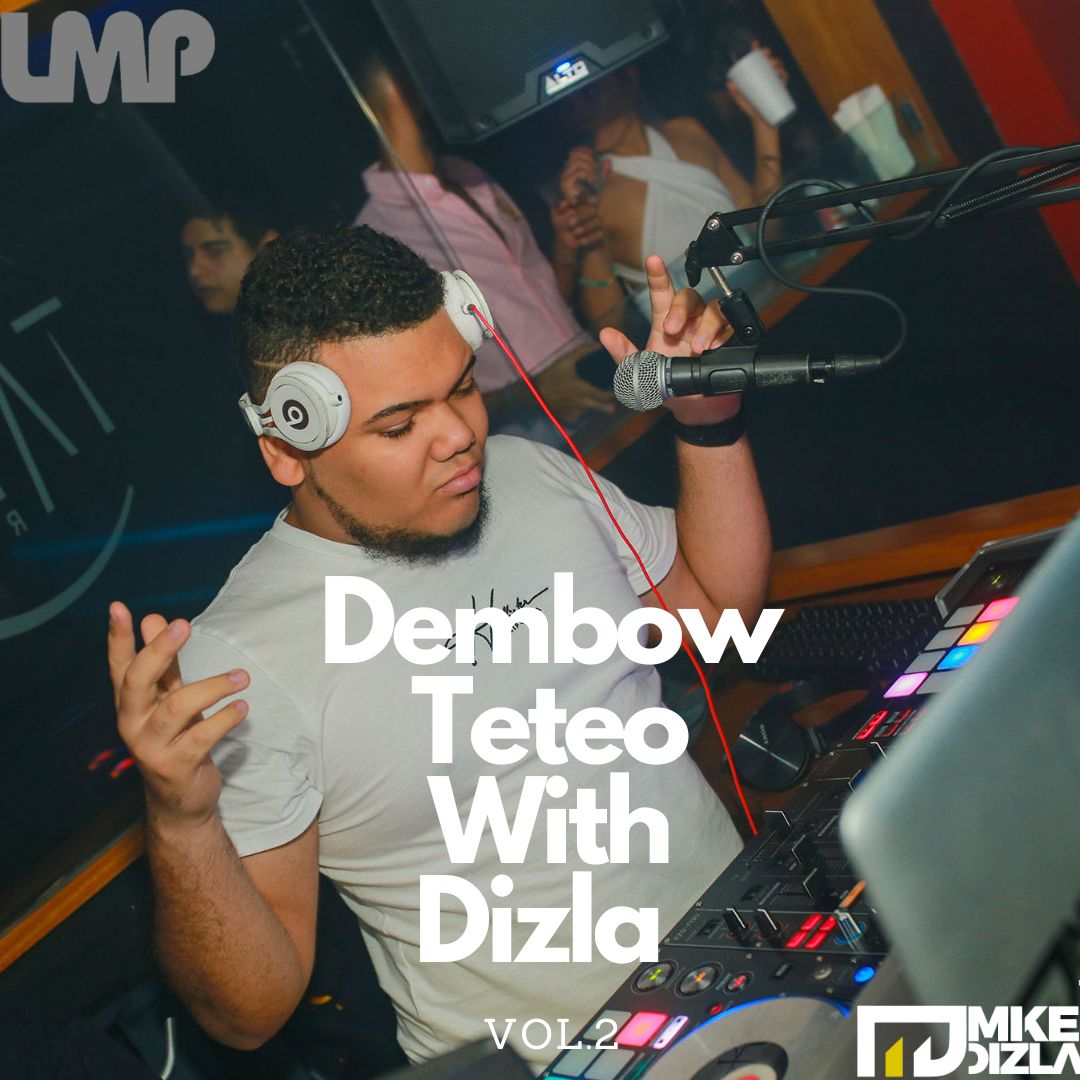 DJ Mike Dizla - Dembow Teteo With Dizla Volume 02