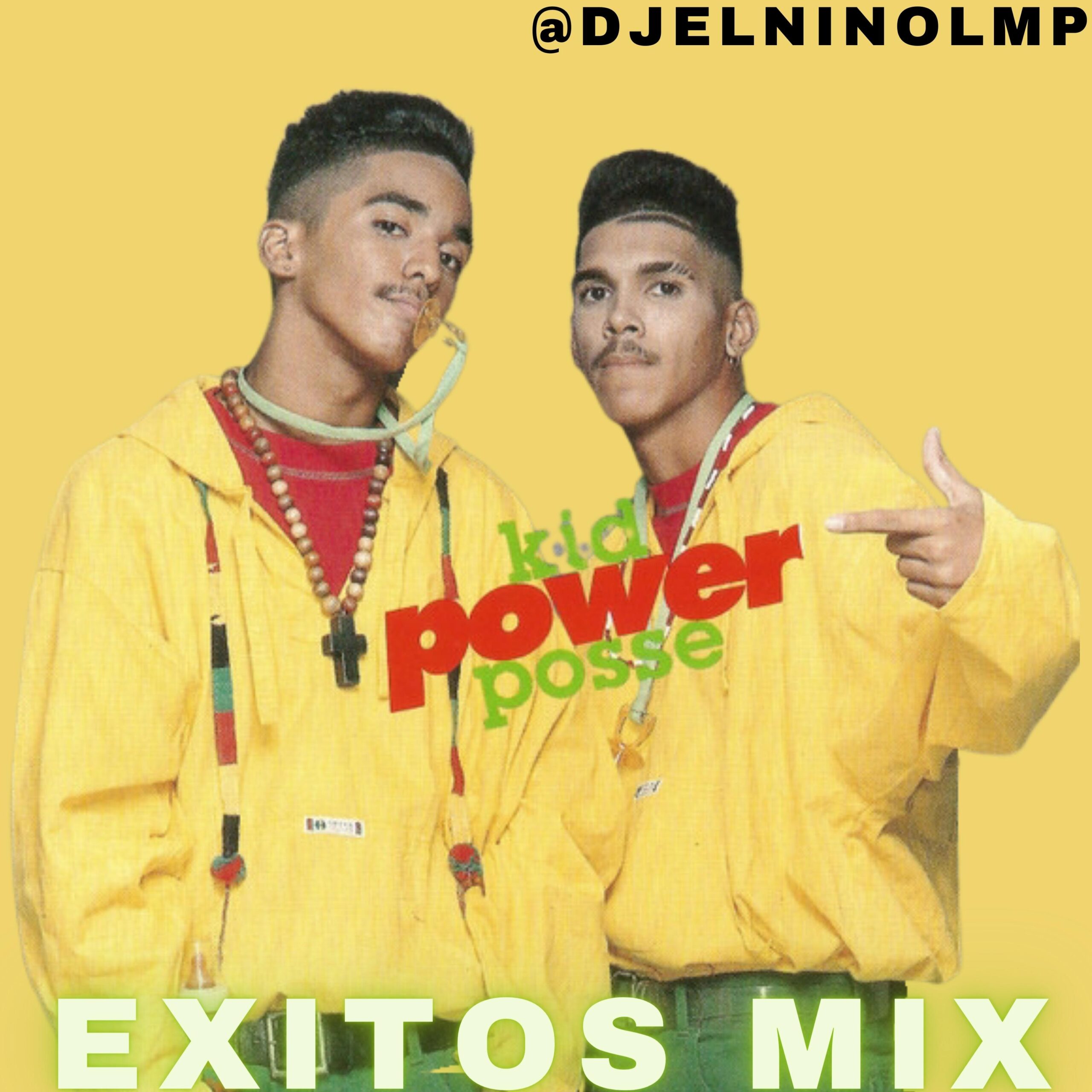 DJ El Nino - Kid Power Posse Exitos Mix