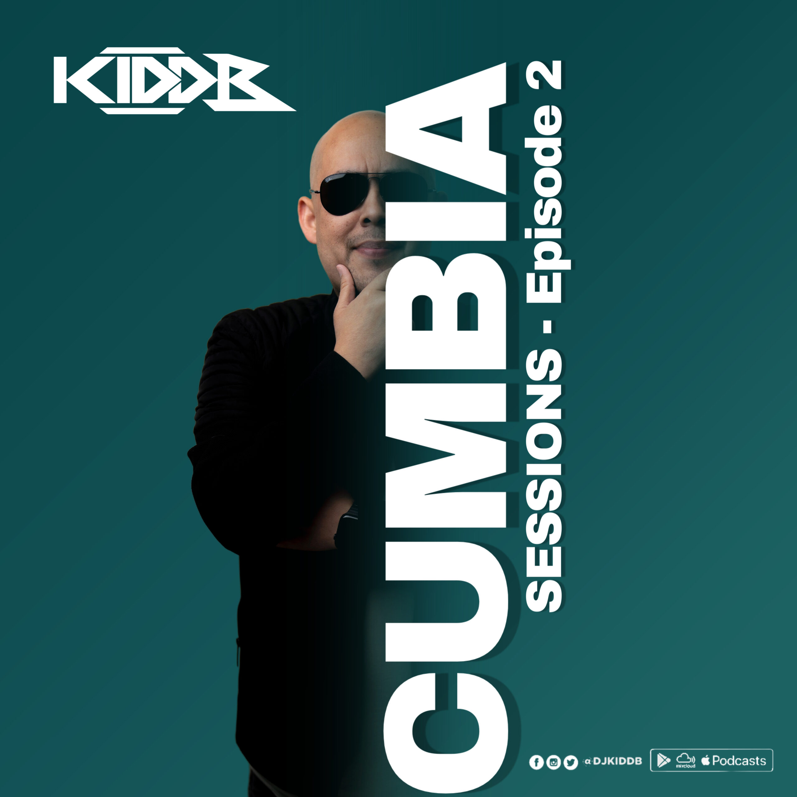 DJ Kidd B - Cumbia Sessions Episode 02