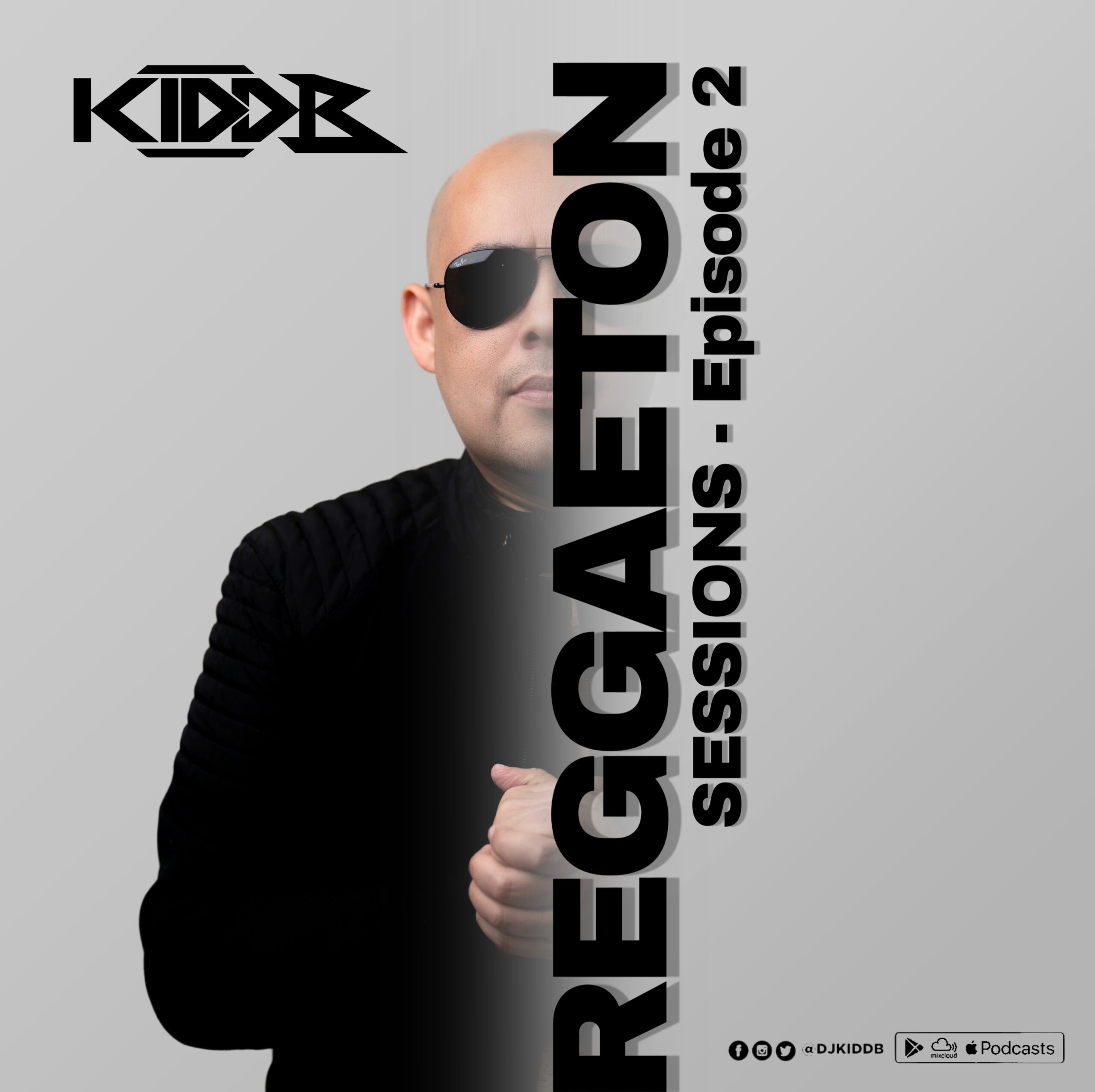 DJ Kidd B - Reggaeton Sessions Episode 02