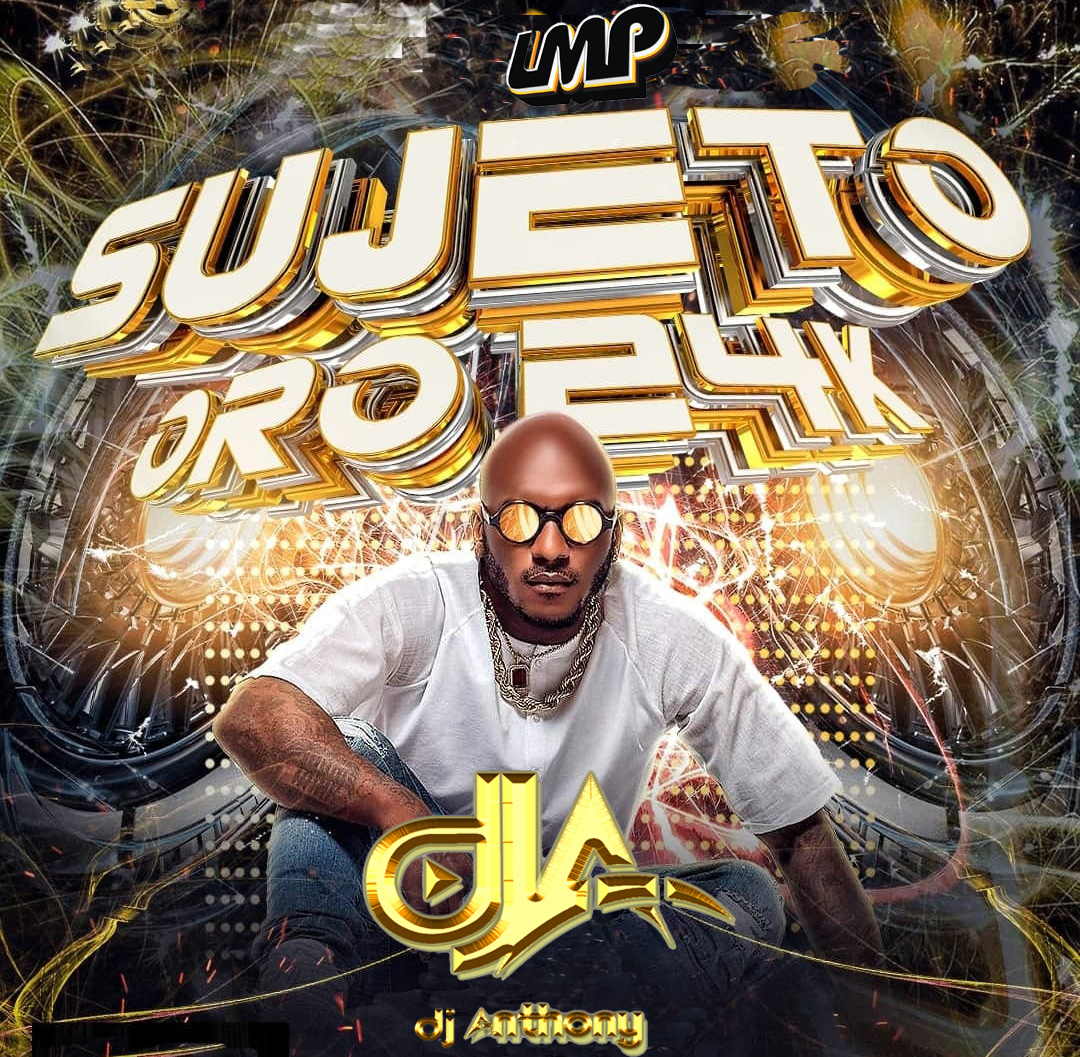 DJ Anthony - Sujeto Oro 24K En Vivo Mix 2023