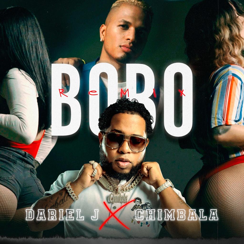 Dariel J & Chimbala - Bobo Remix
