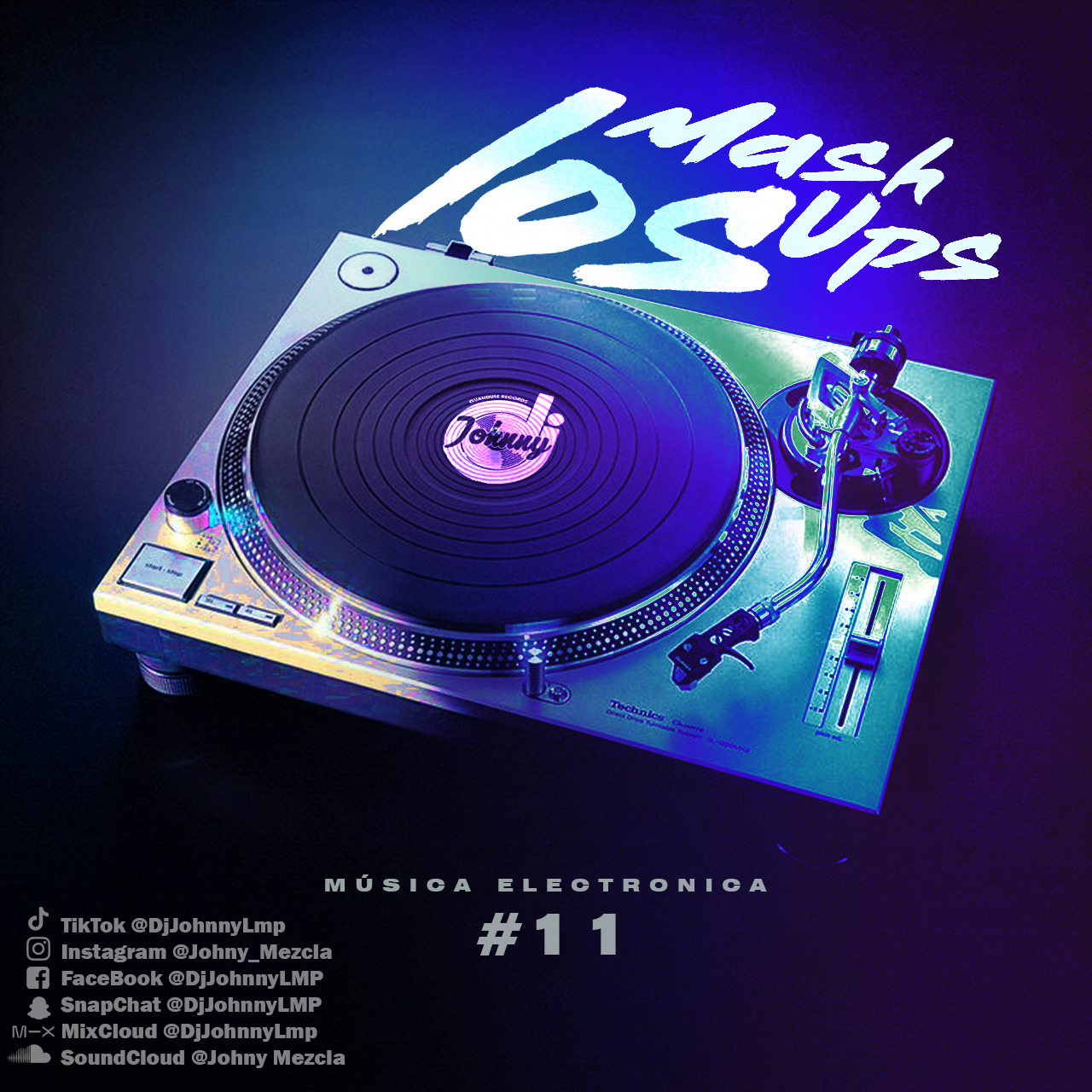 DJ Johny Mezcla - Los Mashups (Musica Electronica)