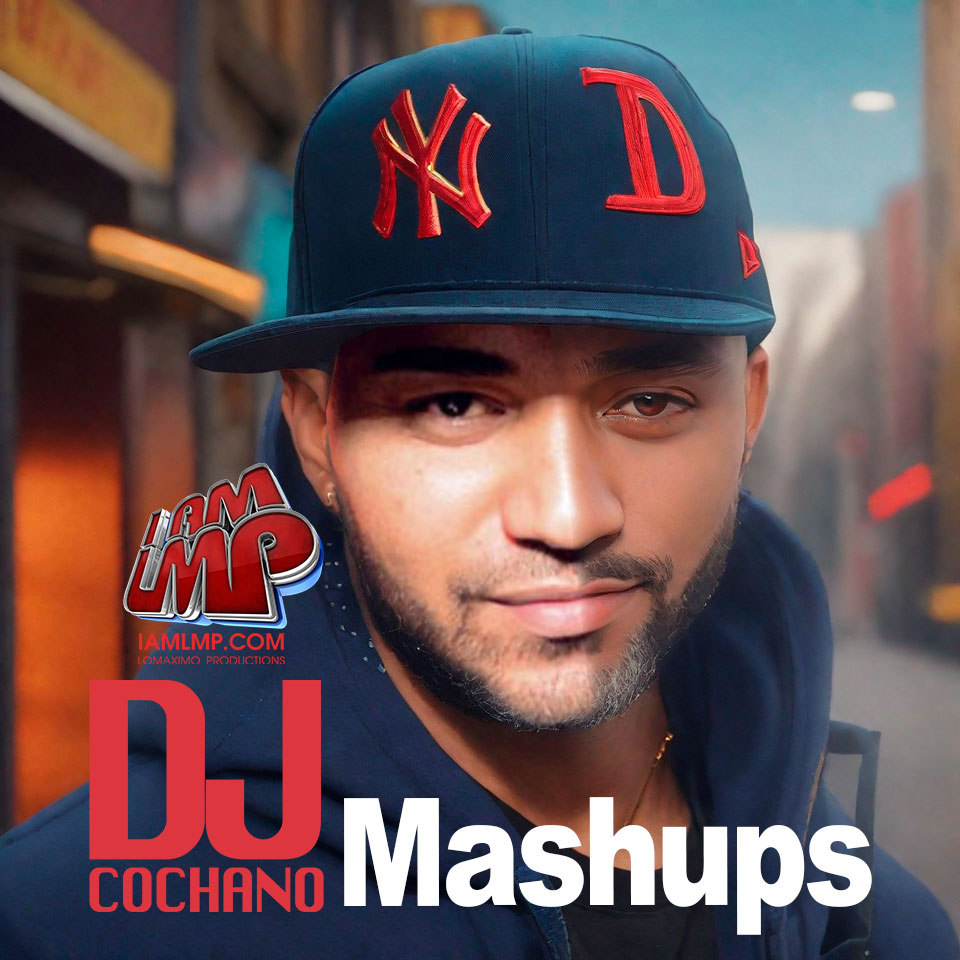 DJ Cochano - Mashups Latin Mix 2024