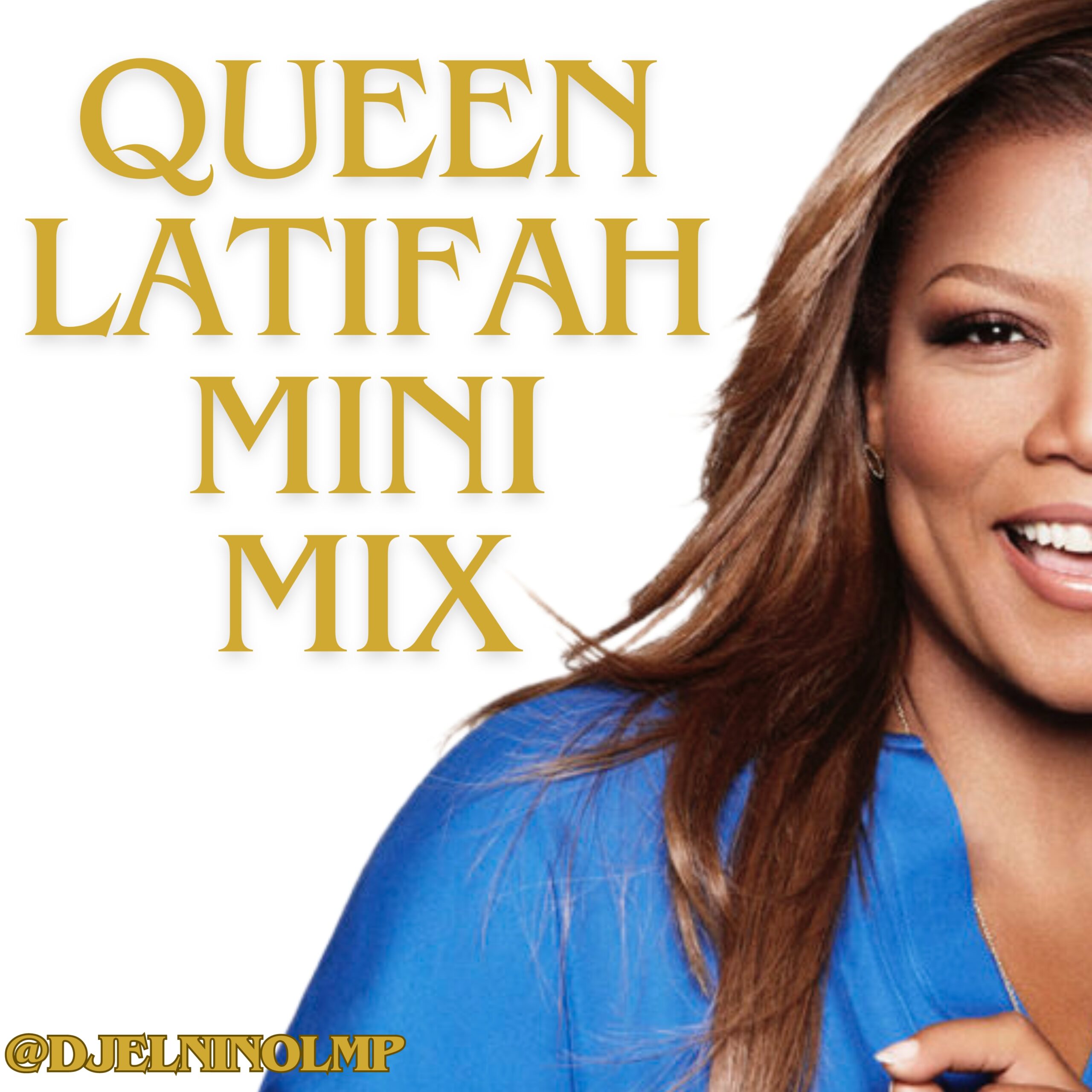 DJ El Nino - Queen Latifah Mini Mix