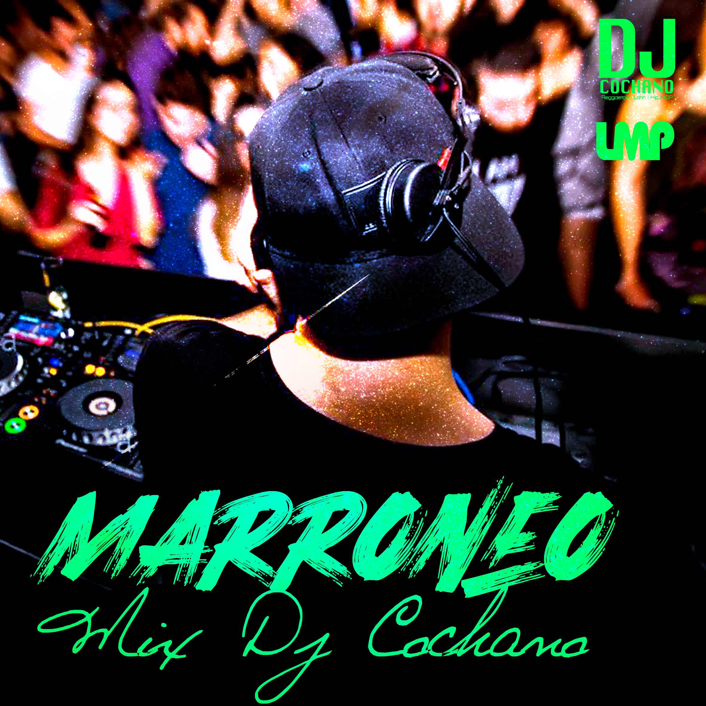 DJ Cochano - Marroneo Reggaeton Mix
