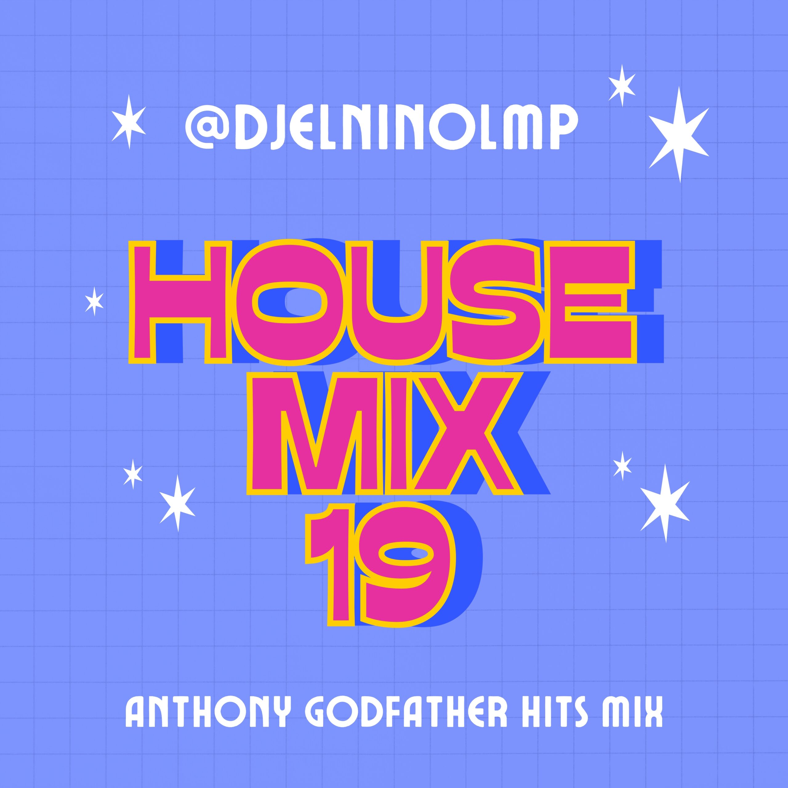 DJ El Nino - House Mix 19 (Anthony Godfather Hits Mix)