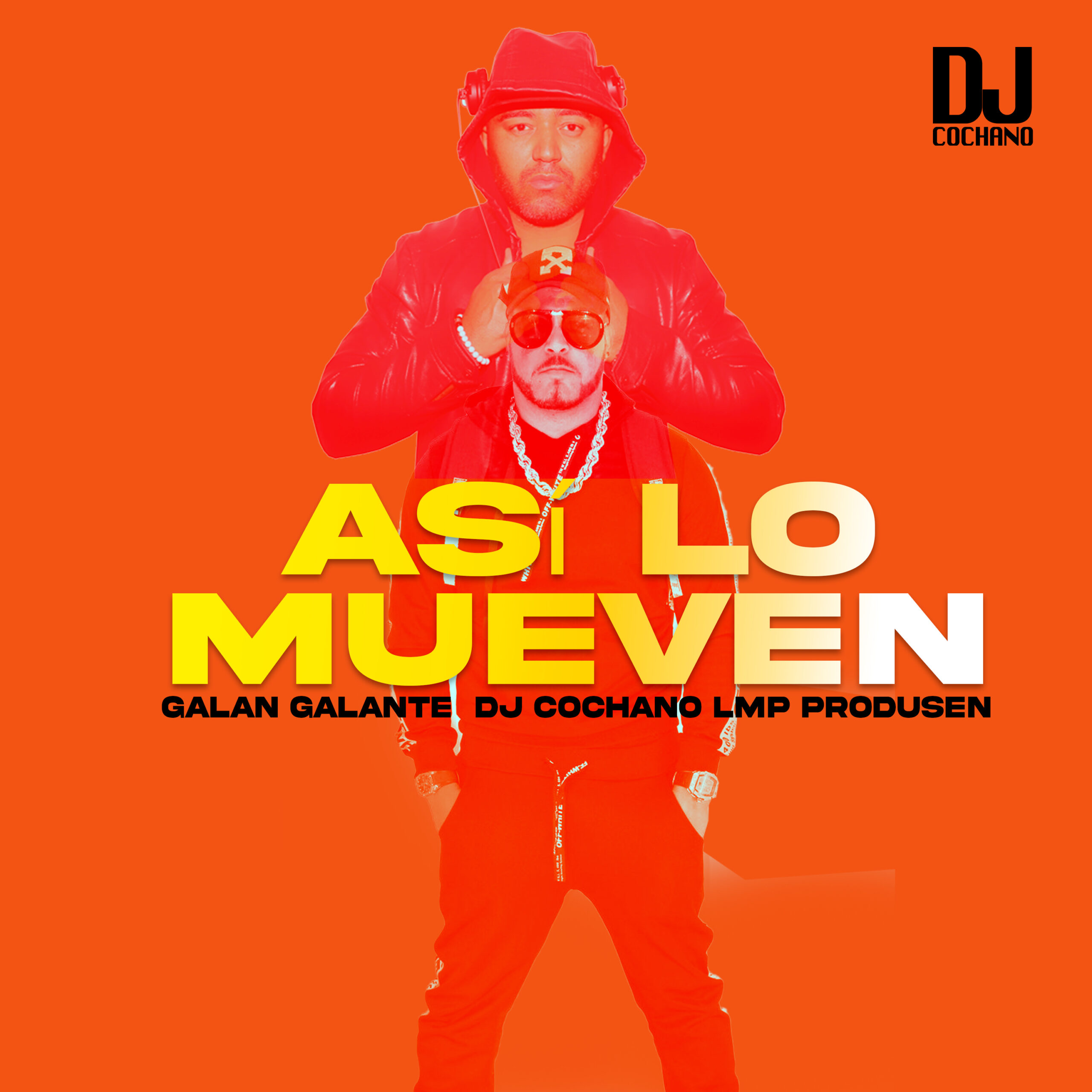DJ Cochano, Galan Galante - Asi Lo Mueve