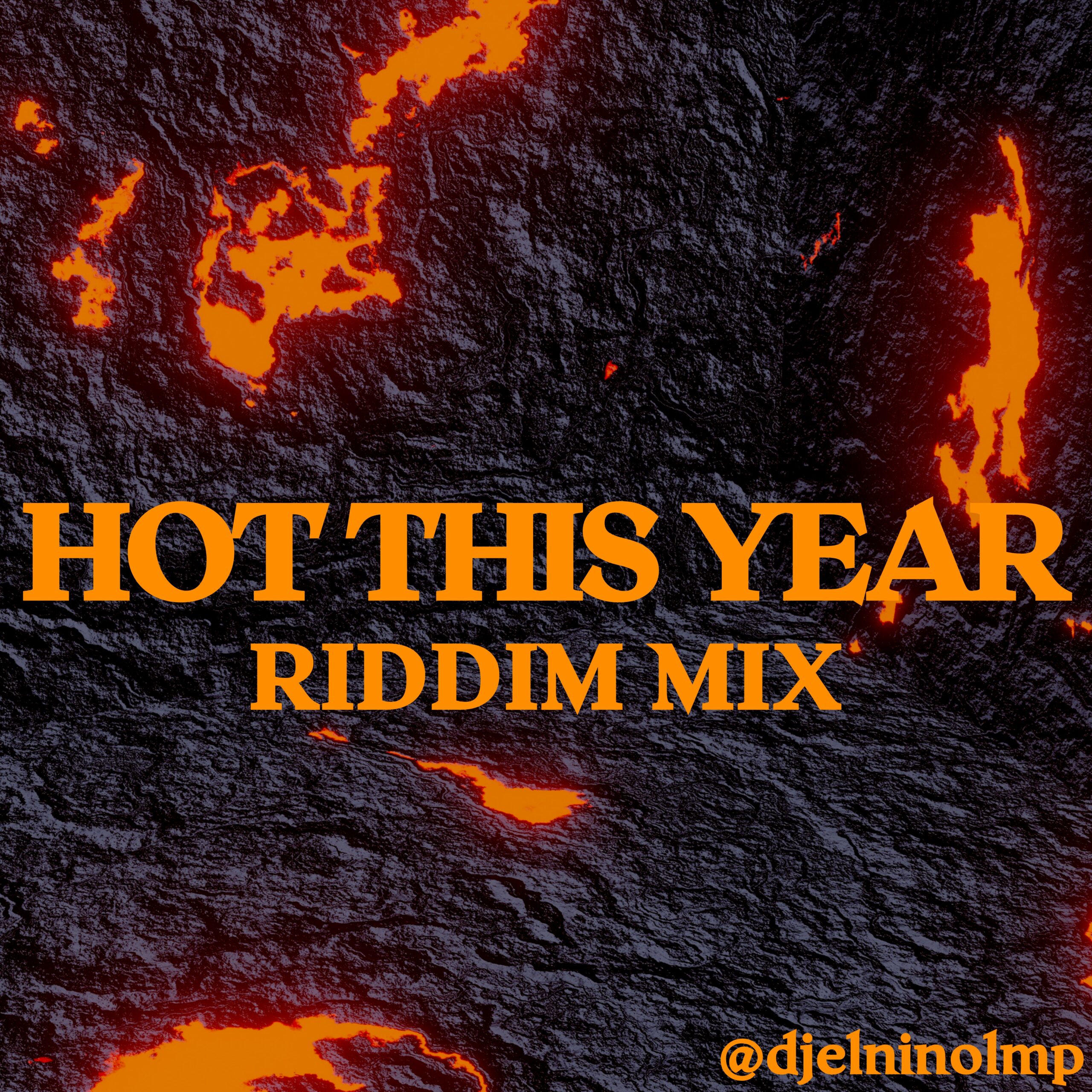 DJ El Niño - Hot This Year Riddim Mix