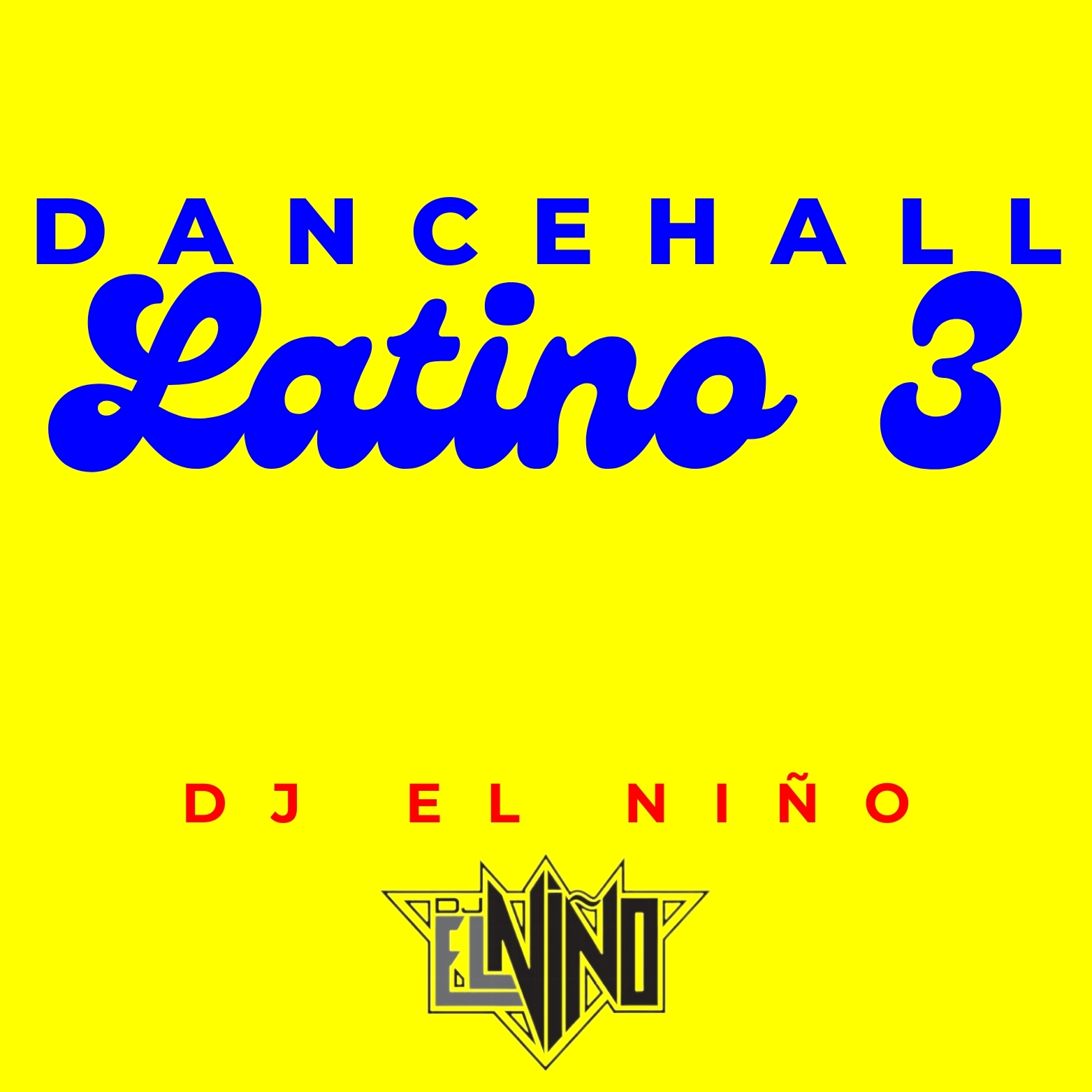 DJ El Nino - Dancehall Latino 3