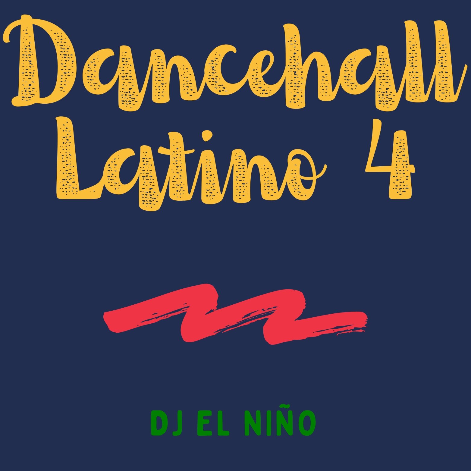 DJ El Nino - Dancehall Latino 4