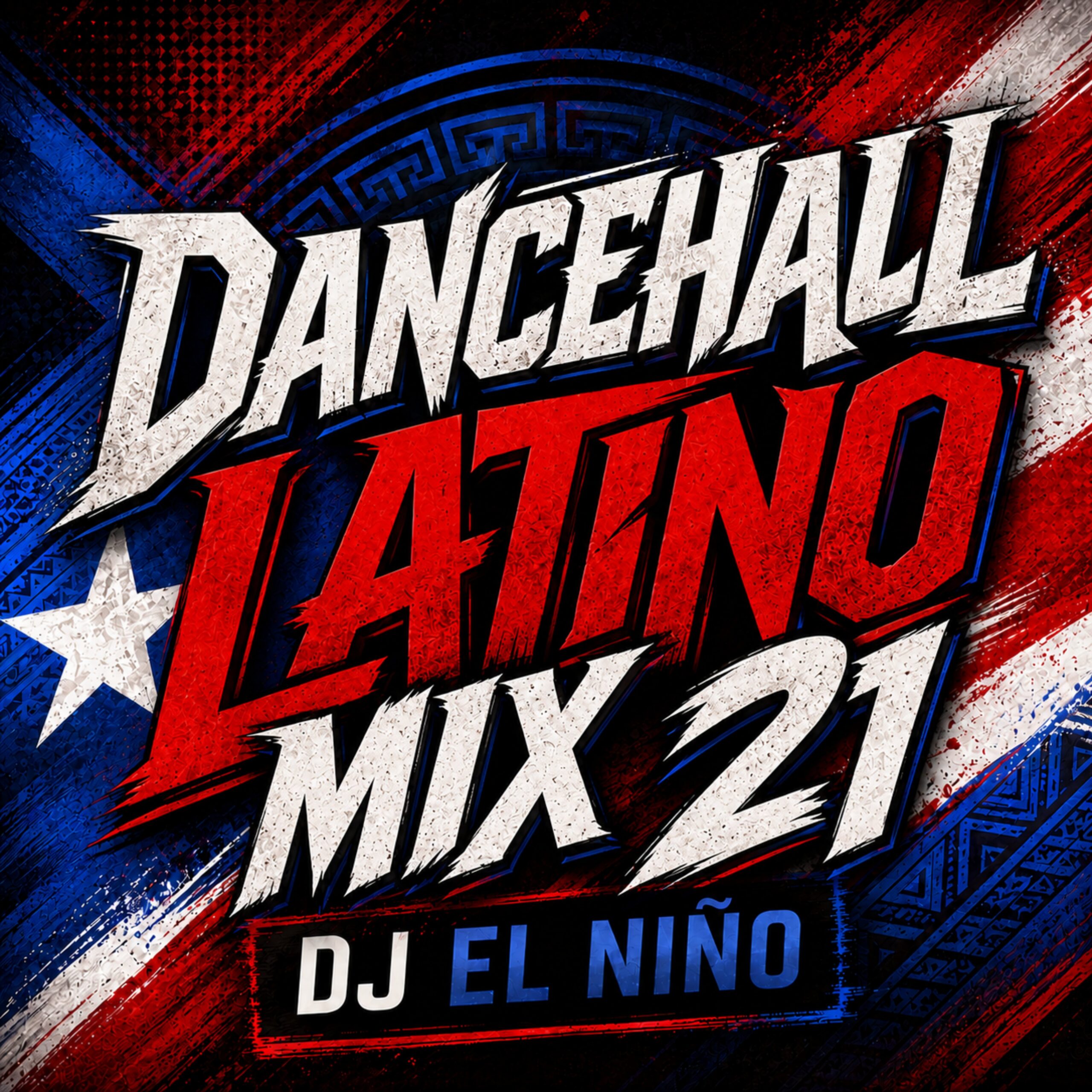 DJ El Nino - Dancehall Latino Mix 21