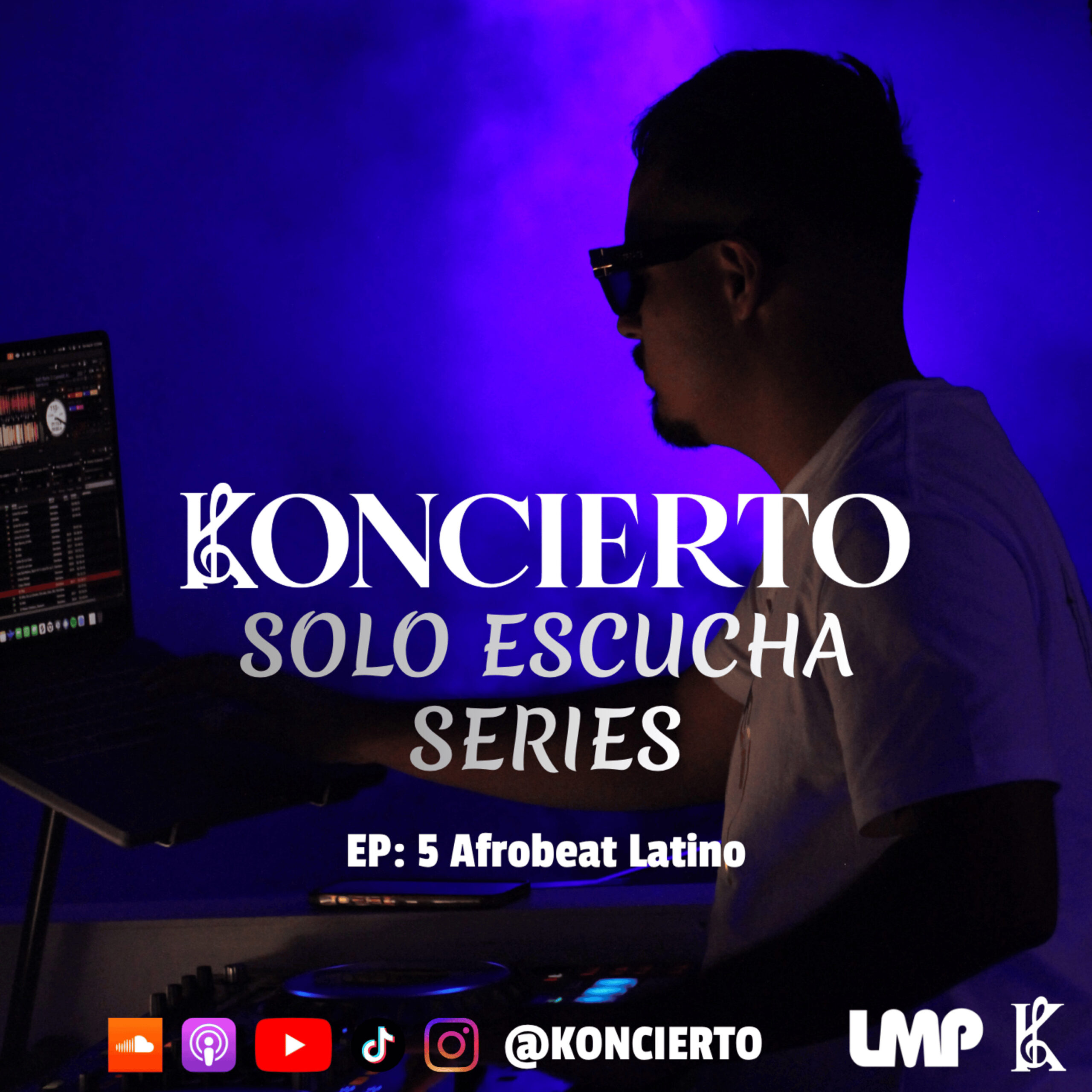 DJ Koncierto - Solo Escucha Episode 05 – Afrobeat Latino