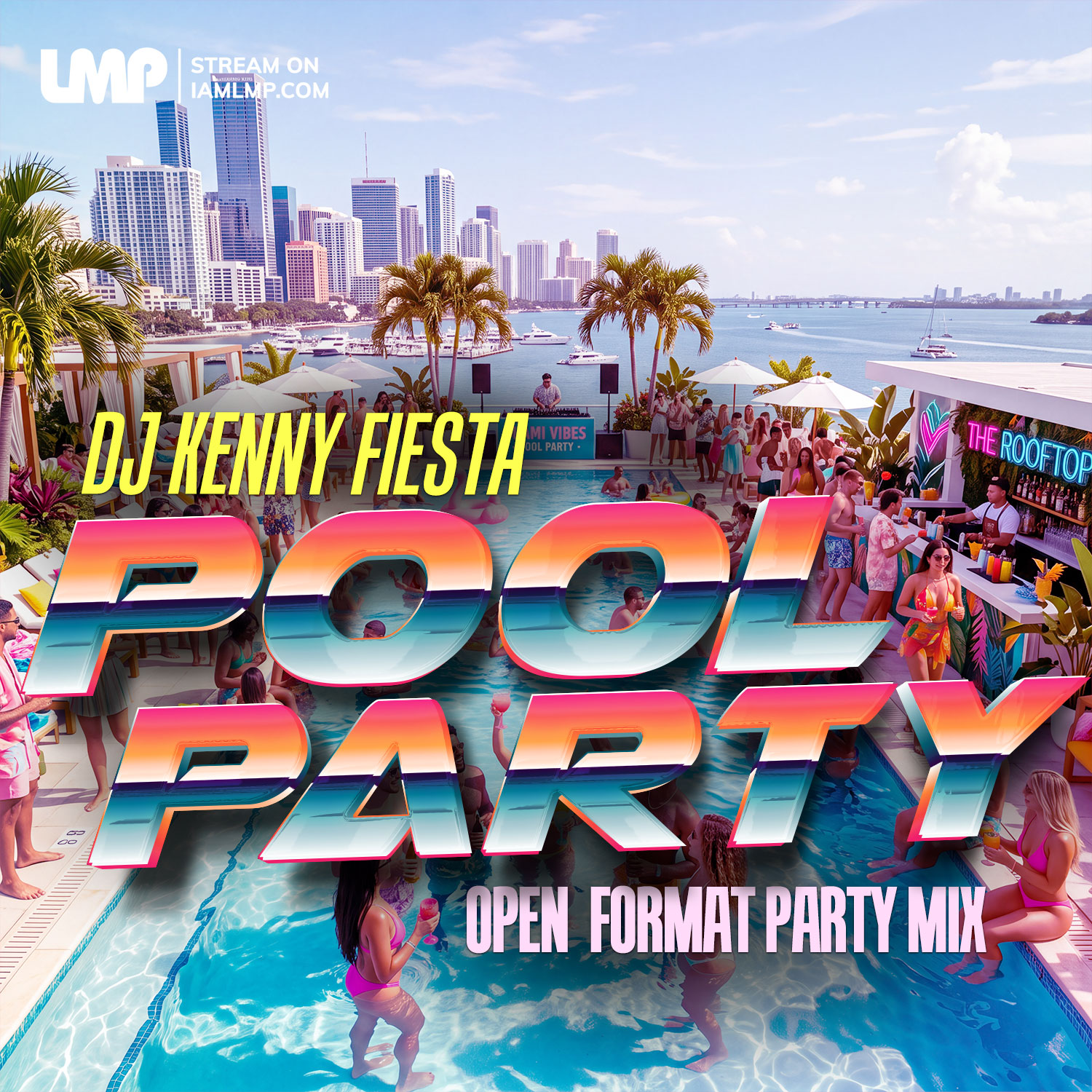 Pool Party Open Format Mixtape (2026) — DJ Kenny Fiesta | IAMLMP