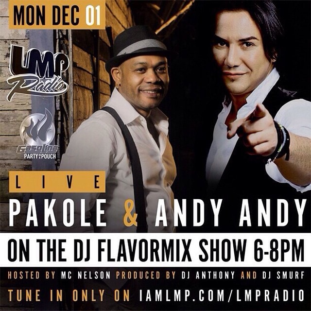 LMP Radio flyer: “Mon Dec 01 — Live: Pakole & Andy Andy on the DJ Flavormix Show, 6–8 PM”, hosted by MC Nelson, produced by DJ Anthony and DJ Smurf, on IAMLMP.com/LMPRadio, with the Gasolina logo