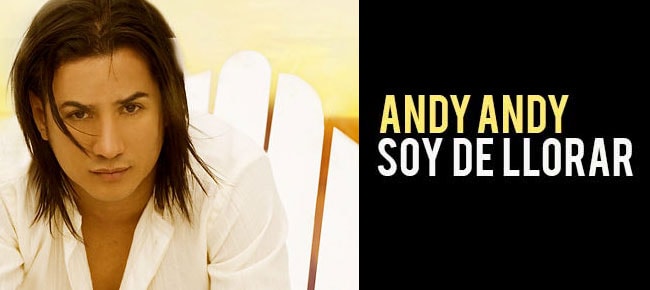LMP's 2013 slide “Andy Andy — Soy De Llorar”: the singer in a white shirt beside the title in yellow and white on black