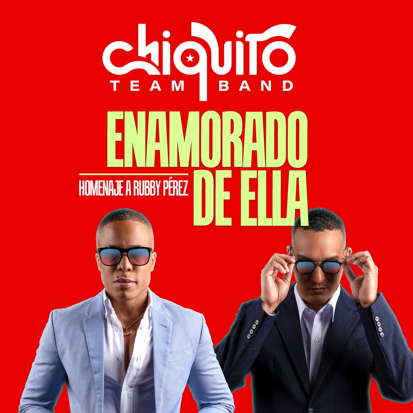 Chiquito Team Band on the cover art for “Enamorado de ella”, a tribute to Rubby Pérez