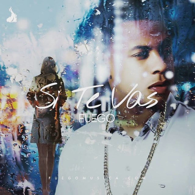Cover art for Fuego's “Si Te Vas”