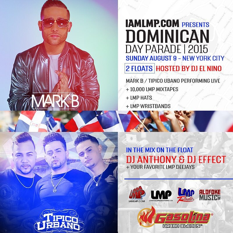 LMP's 2015 Dominican Day Parade flyer — “IAMLMP.com presents Dominican Day Parade 2015, Sunday August 9, New York City, 2 floats”, Mark B and Típico Urbano, and the Gasolina Urban Blends logo