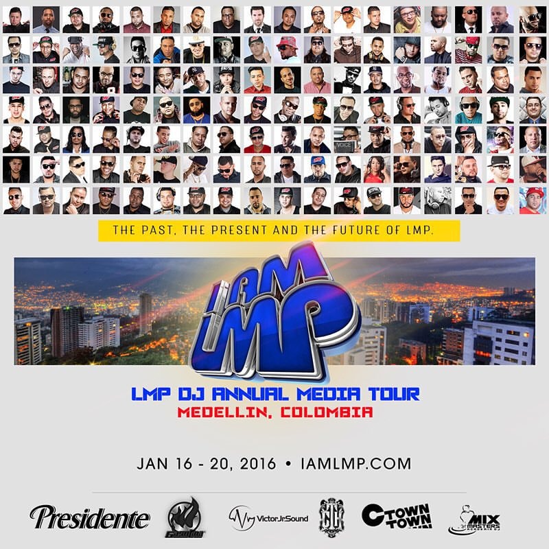 The LMP DJ Annual Media Tour poster — a grid of LMP DJs' portraits, “The past, the present and the future of LMP”, the IAMLMP logo over Medellín at night, “Medellín, Colombia, Jan 16–20, 2016”, with the Presidente, Gasolina and other sponsors' logos