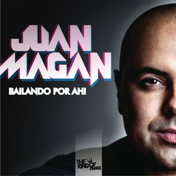 Cover art for Juan Magán's “Bailando Por Ahí”