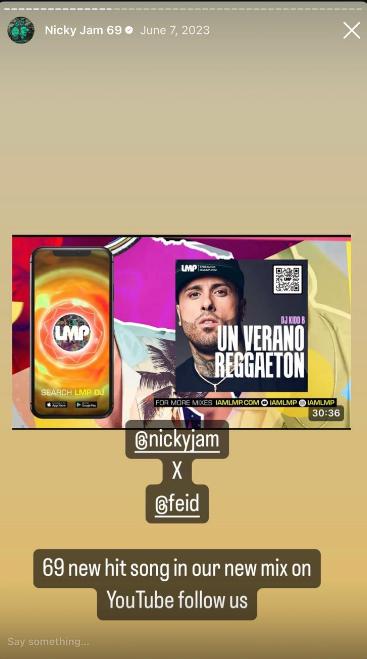 LMP's Instagram story promoting DJ Kidd B's Un Verano Reggaeton mix with @nickyjam x @feid “69”