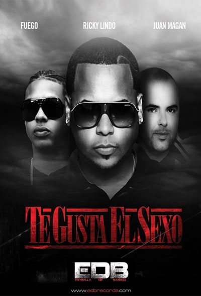 LMP's 2012 banner for “Te Gusta El Sexo” — Fuego, Ricky Lindo and Juan Magán, with the EDB logo