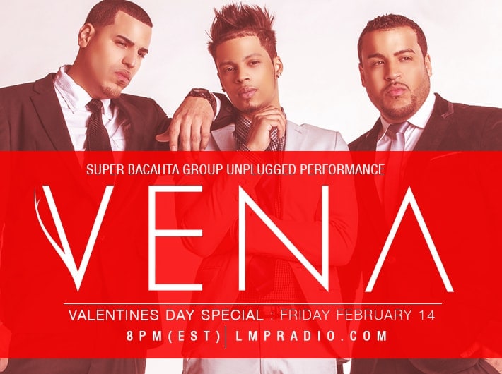 The flyer for Vena's unplugged performance on LMP Radio — “Valentines Day Special: Friday February 14 — 8PM (EST) | LMPRADIO.COM” — over a photo of the three members