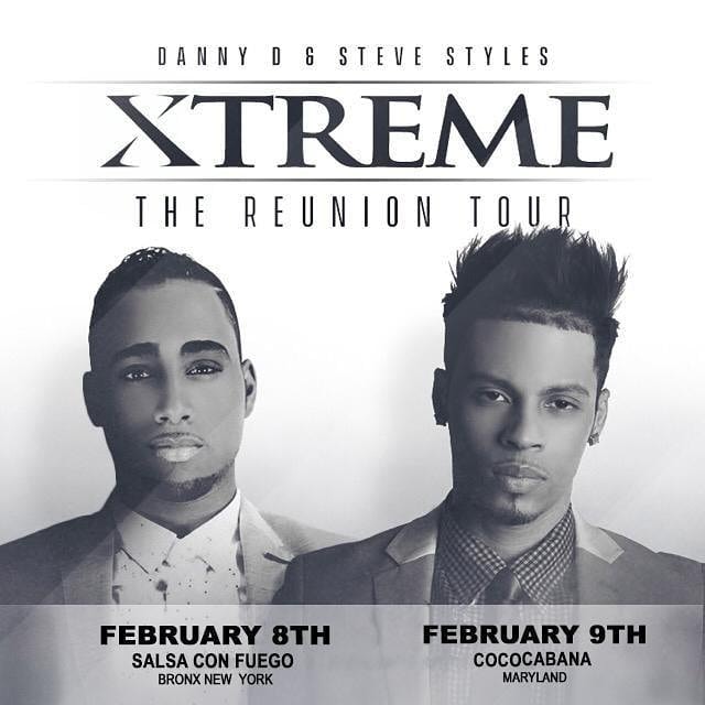 Flyer for “Danny D & Steve Styles — Xtreme — The Reunion Tour”: February 8th, Salsa Con Fuego, Bronx, New York; February 9th, Cococabana, Maryland