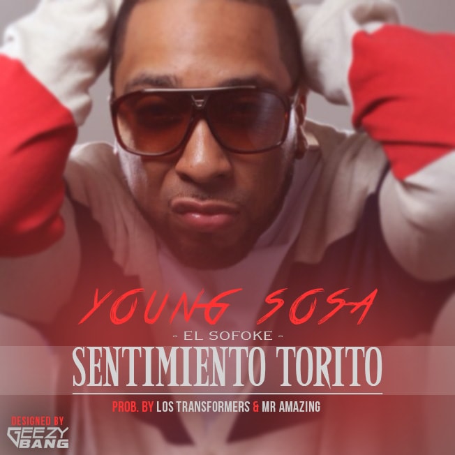 Cover art for Young Sosa “El Sofoke” — “Sentimiento Torito”, produced by Los Transformers & Mr Amazing